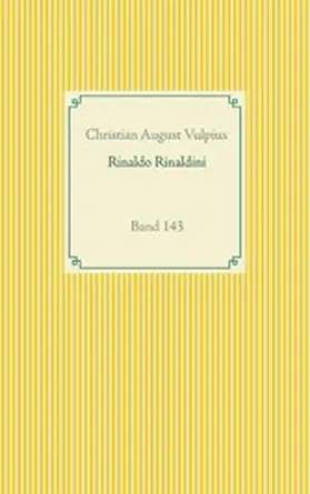 Vulpius |  Rinaldo Rinaldini der Räuberhauptmann | eBook | Sack Fachmedien