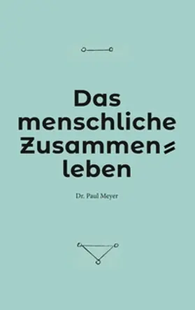 Meyer |  Das menschliche Zusammenleben | Buch |  Sack Fachmedien