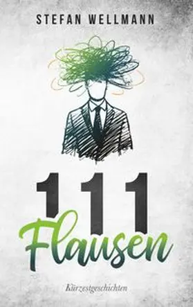 Wellmann |  111 Flausen | Buch |  Sack Fachmedien