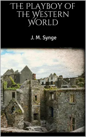 Synge |  The Playboy of the Western World | eBook | Sack Fachmedien