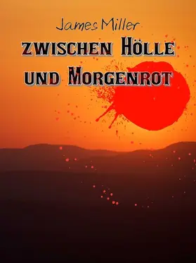 Miller |  Zwischen Hölle und Morgenrot | eBook | Sack Fachmedien