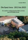 Müller |  Die Spezi in Jena - 2013 bis 2023 | Buch |  Sack Fachmedien