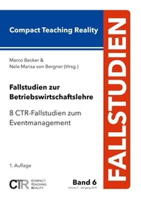 Becker / Bergner |  Fallstudien zur Betriebswirtschaftslehre - Band 6 | Buch |  Sack Fachmedien