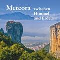 Mitrovic / Schuster |  Meteora - zwischen Himmel und Erde | eBook | Sack Fachmedien