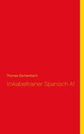 Eschenbach |  Vokabeltrainer Spanisch A1 | eBook | Sack Fachmedien