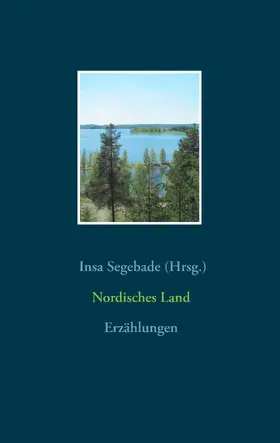Segebade |  Nordisches Land | eBook | Sack Fachmedien