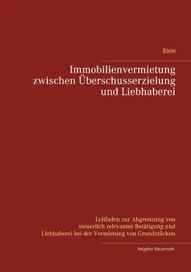 Stein |  Immobilienvermietung zwischen Überschusserzielung und Liebhaberei | eBook | Sack Fachmedien