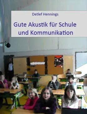Hennings |  Gute Akustík für Schule und Kommunikation | eBook | Sack Fachmedien
