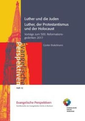 Brakelmann |  Luther und die Juden; Luther, der Protestantismus und der Holocaust | Buch |  Sack Fachmedien