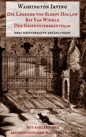 Irving / Weber |  Die Legende von Sleepy Hollow, Rip Van Winkle, Der Gespensterbräutigam | Buch |  Sack Fachmedien