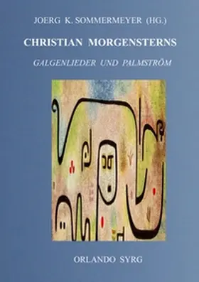 Sommermeyer / Morgenstern / Syrg |  Christian Morgensterns Galgenlieder und Palmström | Buch |  Sack Fachmedien