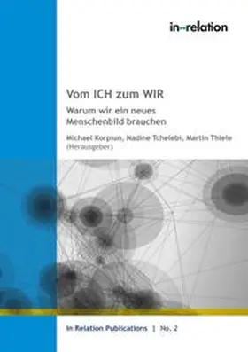 Korpiun / Thiele / Tchelebi |  Vom ICH zum WIR | Buch |  Sack Fachmedien