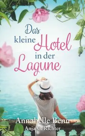 Benn / Richter |  Das kleine Hotel in der Lagune | Buch |  Sack Fachmedien