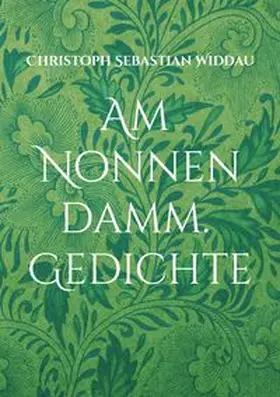 Widdau | Am Nonnendamm | Buch | 978-3-7528-1724-9 | www.sack.de