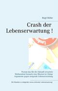 Müller |  Crash der Lebenserwartung ! | eBook | Sack Fachmedien