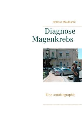 Moldaschl |  Diagnose Magenkrebs | eBook | Sack Fachmedien