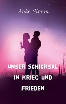 Simon |  Unser Schicksal in Krieg und Frieden | Buch |  Sack Fachmedien