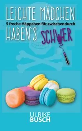 Busch | Leichte Mädchen haben's schwer | Buch | 978-3-7528-2220-5 | www.sack.de