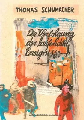 Schumacher |  Die Verfolgung der laufenden Ereignisse | Buch |  Sack Fachmedien