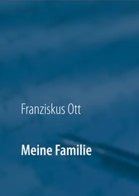 Ott |  Meine Familie | Buch |  Sack Fachmedien
