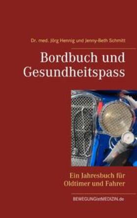 Hennig / Schmitt | Bordbuch und Gesundheitspass | Buch | 978-3-7528-2412-4 | sack.de