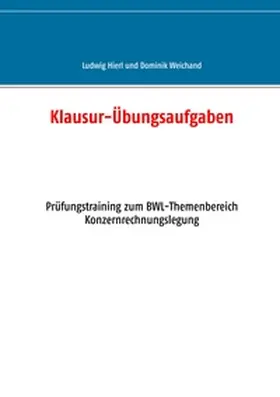 Hierl / Weichand |  Klausur-Übungsaufgaben | Buch |  Sack Fachmedien