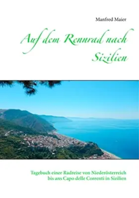 Maier |  Auf dem Rennrad  nach Sizilien | Buch |  Sack Fachmedien