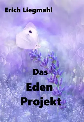 Liegmahl |  Das Eden Projekt | eBook | Sack Fachmedien