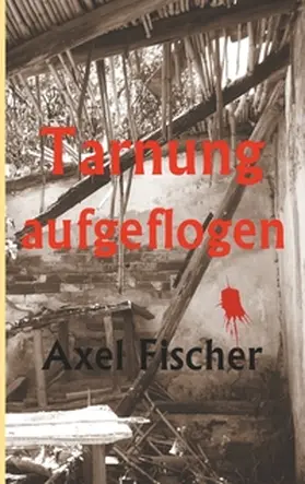 Fischer |  Tarnung aufgeflogen | Buch |  Sack Fachmedien