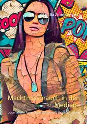 Zimmermann | Machtmissbrauch in den Medien I | Buch | 978-3-7528-3224-2 | www.sack.de