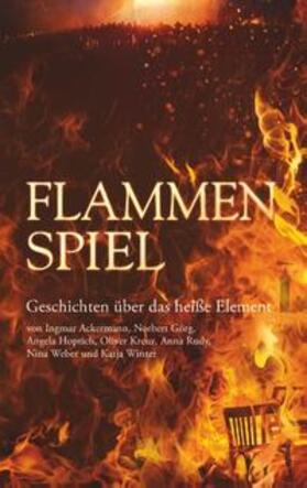 Rudy / Weber / Ackermann |  Flammenspiel | Buch |  Sack Fachmedien