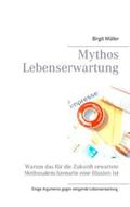 Müller |  Mythos Lebenserwartung | Buch |  Sack Fachmedien