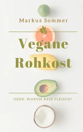 Sommer |  Vegane Rohkost | eBook | Sack Fachmedien