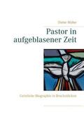 Müller |  Pastor in aufgeblasener Zeit | Buch |  Sack Fachmedien