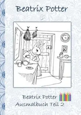 Potter |  Beatrix Potter Ausmalbuch Teil 2 ( Peter Hase ) | Buch |  Sack Fachmedien