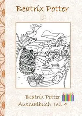 Potter |  Beatrix Potter Ausmalbuch Teil 4 ( Peter Hase ) | Buch |  Sack Fachmedien