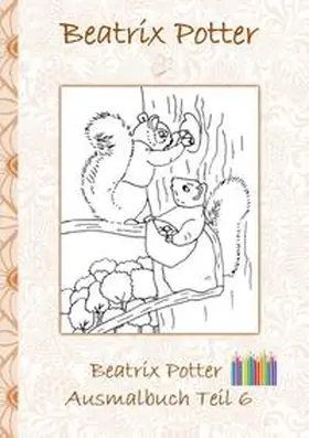 Potter |  Beatrix Potter Ausmalbuch Teil 6 ( Peter Hase ) | Buch |  Sack Fachmedien