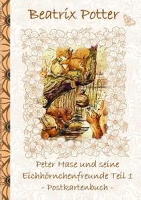 Potter |  Peter Hase und seine Eichhörnchenfreunde Teil 1 | Buch |  Sack Fachmedien