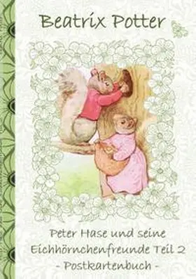 Potter |  Peter Hase und seine Eichhörnchenfreunde Teil 2 | Buch |  Sack Fachmedien