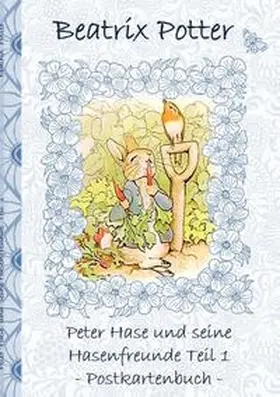 Potter |  Peter Hase und seine Hasenfreunde Teil 1 | Buch |  Sack Fachmedien
