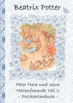Potter |  Peter Hase und seine Hasenfreunde Teil 2 | Buch |  Sack Fachmedien