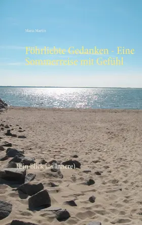 Martin |  Föhrliebte Gedanken - Eine Sommerreise mit Gefühl | eBook | Sack Fachmedien