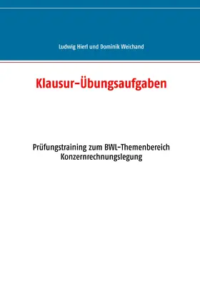 Hierl / Weichand |  Klausur-Übungsaufgaben | eBook | Sack Fachmedien