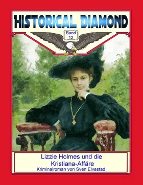 Elvestad / Sedlacek |  Lizzie Holmes und die Kristiana-Affäre | eBook | Sack Fachmedien