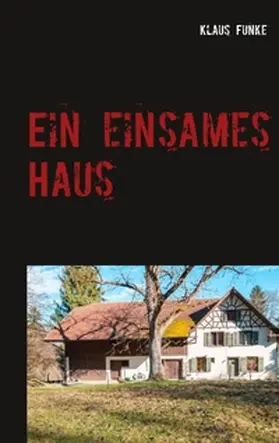 Funke |  Ein einsames Haus | Buch |  Sack Fachmedien