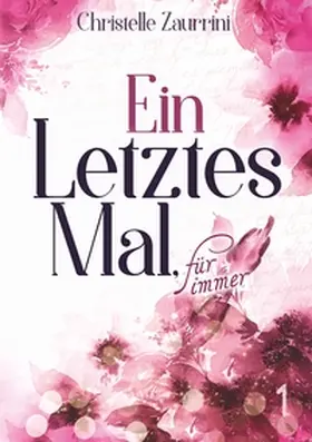 Zaurrini |  Ein letztes Mal, für immer | Buch |  Sack Fachmedien