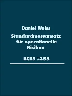 Weiss |  Standardmessansatz (SMA) für operationelle Risiken (BCBS #355) | eBook | Sack Fachmedien