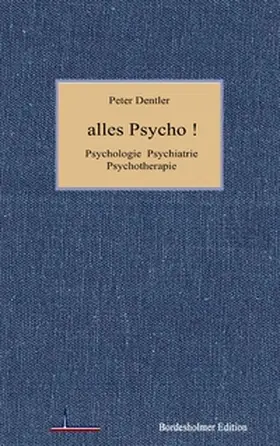 Dentler |  Alles Psycho! | Buch |  Sack Fachmedien