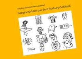 Schmidt | Tiergeschichten aus dem Horburg-Schlössli | Buch | 978-3-7528-5068-0 | sack.de