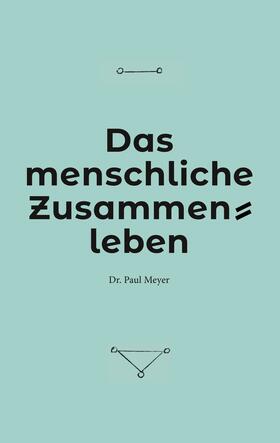 Meyer | Das menschliche Zusammenleben | E-Book | sack.de